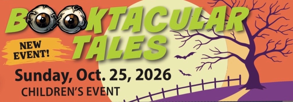 "Booktacular Tales" promotional image with spooky background. Image says the date: Sunday, October 25, 2026.