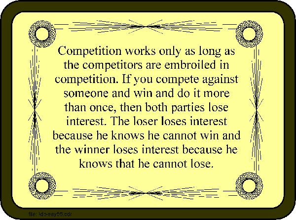 Competition works only so long as the competitiors are embroiled in competition.... 
