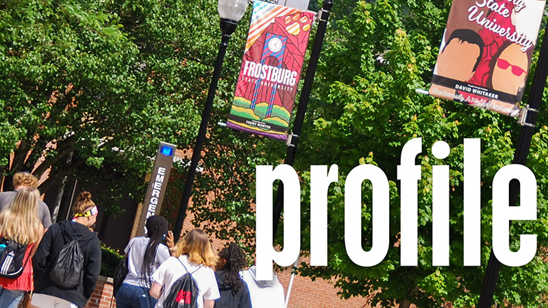 Frostburg State Profile Magazine Online!